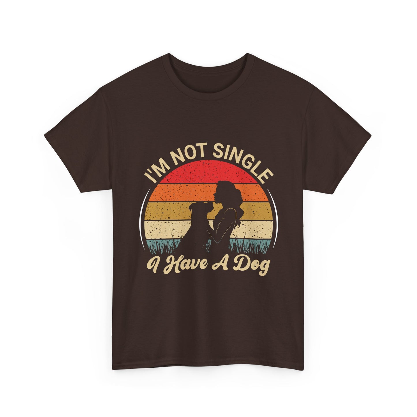I'm Not Single I Have A Dog - T-Shirt