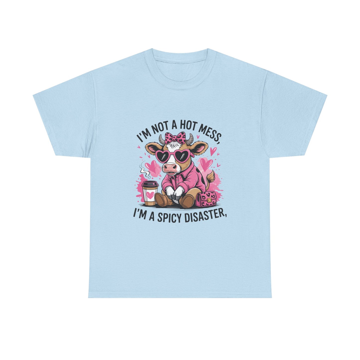 T‑Shirt — "I’m Not a Hot Mess, I’m a Spicy Disaster" Cute Cow Graphic Tee