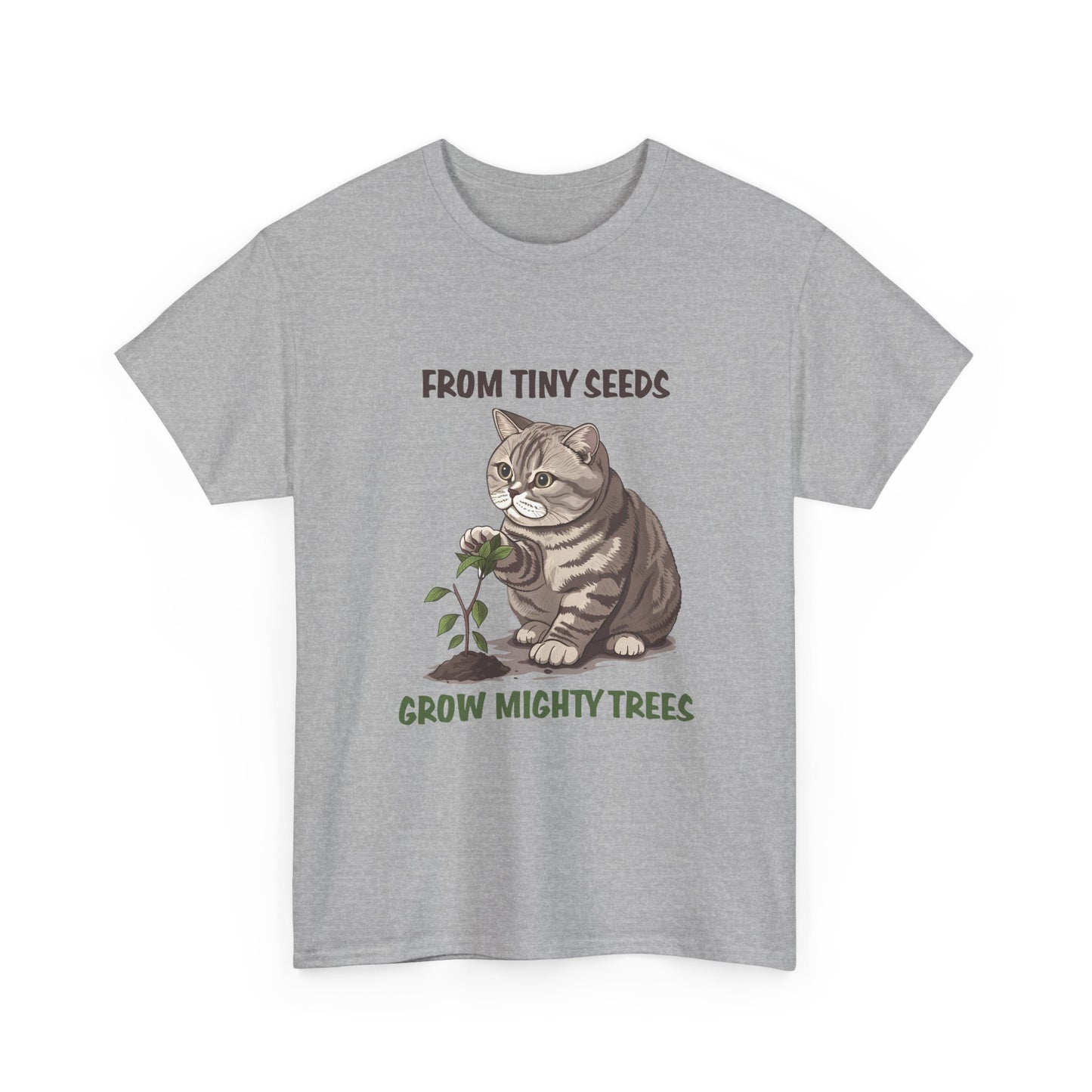 Cat & Seedling T-Shirt — “From Tiny Seeds Grow Mighty Trees” Inspirational Garden Lover Tee