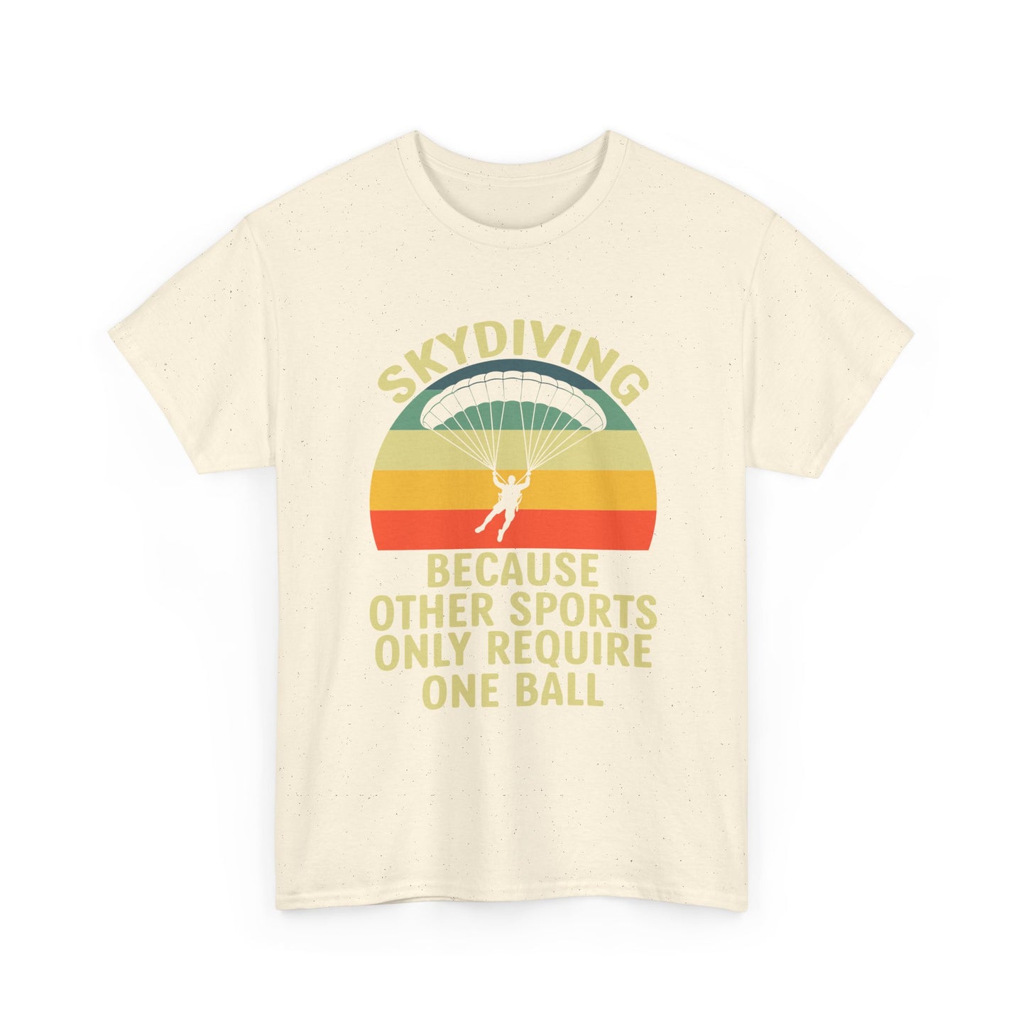 Skydiving T-Shirt - "Because Other Sports Only Require One Ball" Retro Parachute Tee