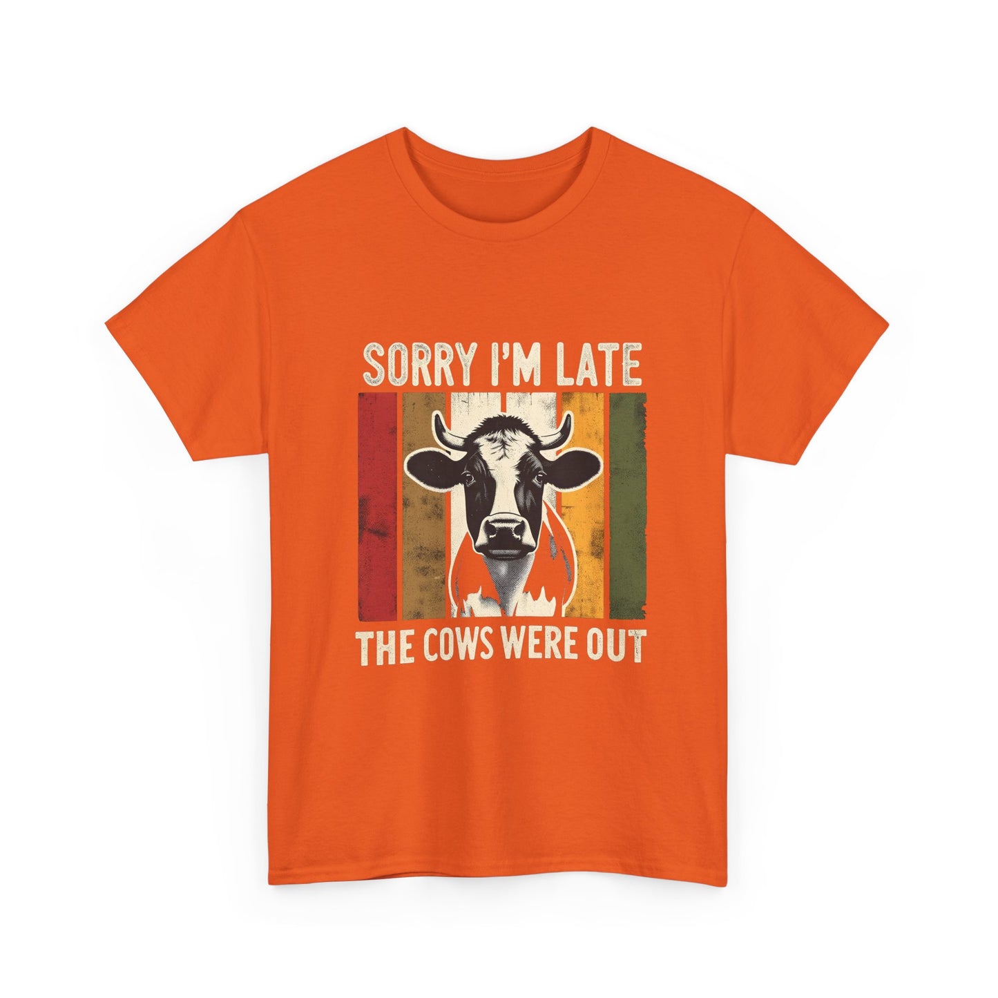 Cow Graphic Tee — "Sorry I'm Late The Cows Were Out" Funny Farm Shirt