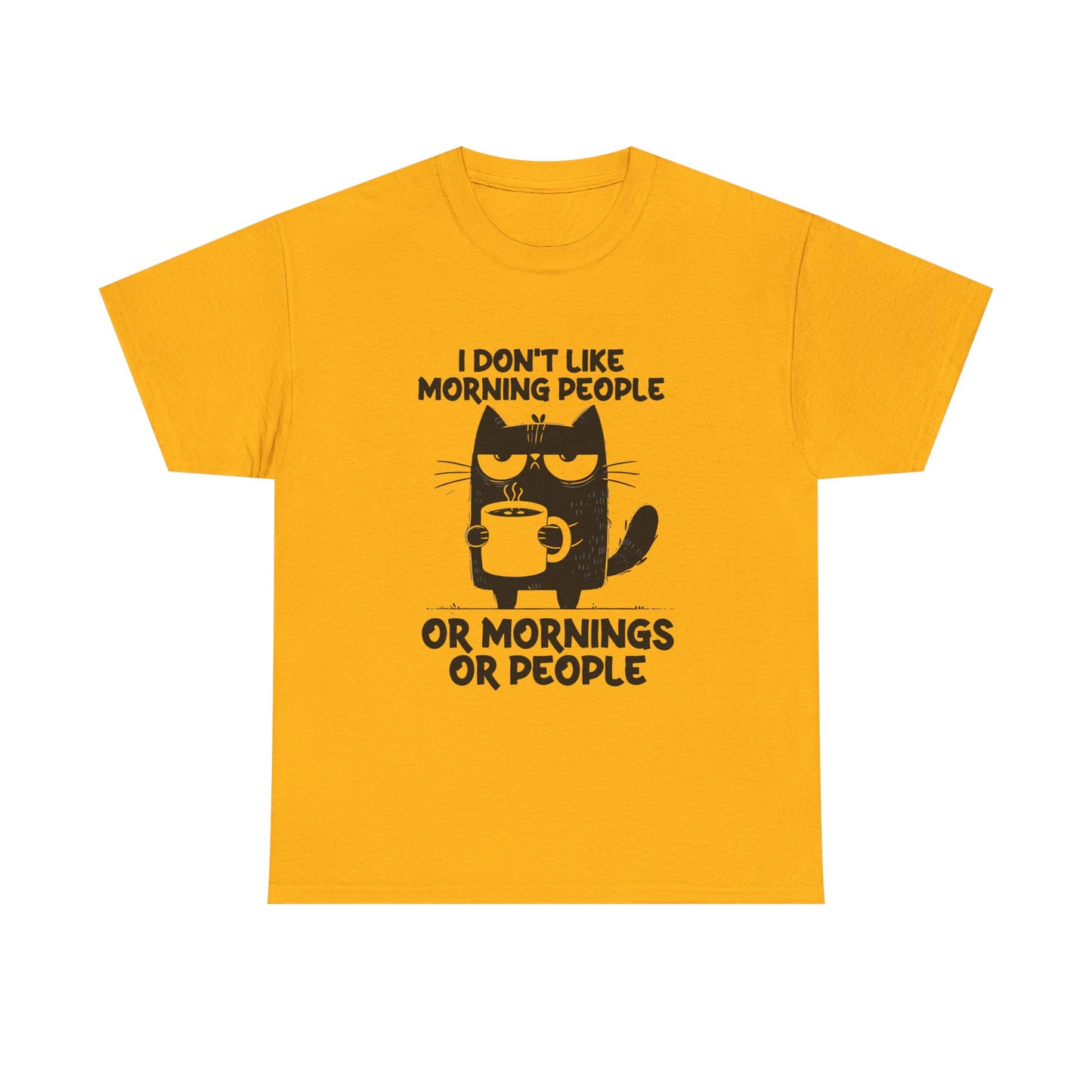Funny Cat T-Shirt — "I Don't Like Morning People or Mornings or People" Coffee Tee