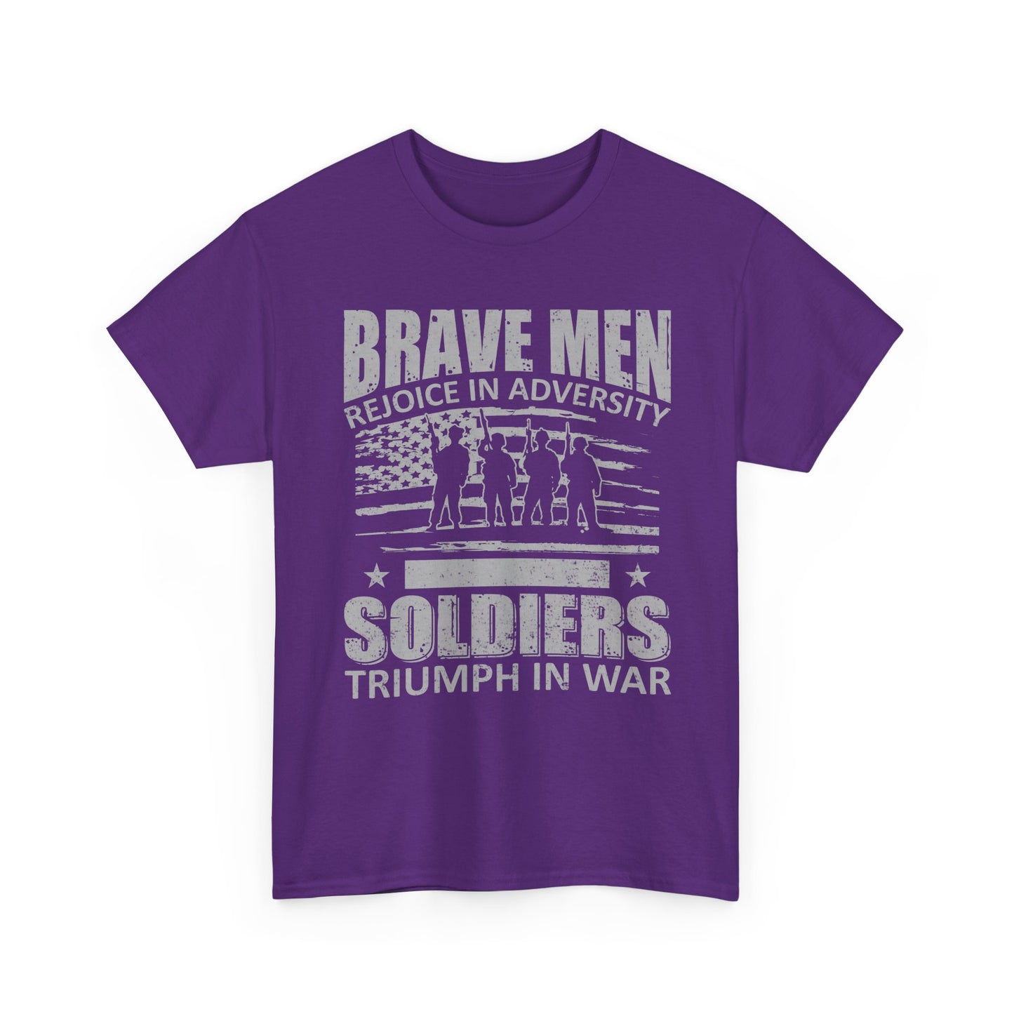 Soldiers Triumph in War T‑Shirt - "Brave Men Rejoice in Adversity" Military Tribute Tee