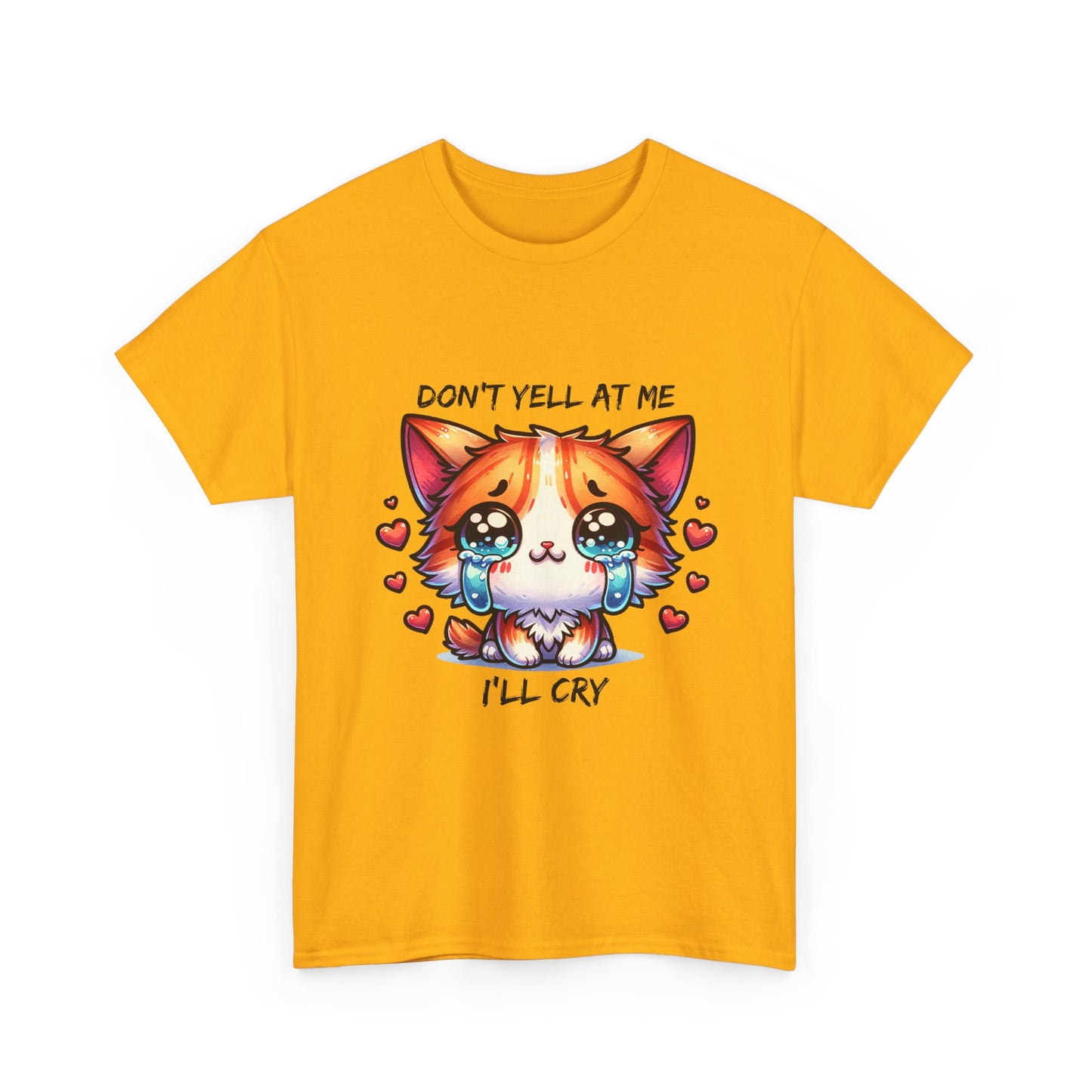 Cute Crying Cat Tee — "Don't Tell At Me I'll Cry" Graphic T-Shirt
