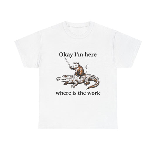 Okay I’m Here Where Is The Work T-Shirt — Funny Rat on Alligator Graphic Tee