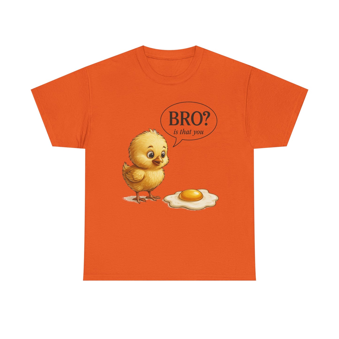 T-Shirt — Cute Chick Cartoon "Bro? Is That You" Funny Breakfast Tee
