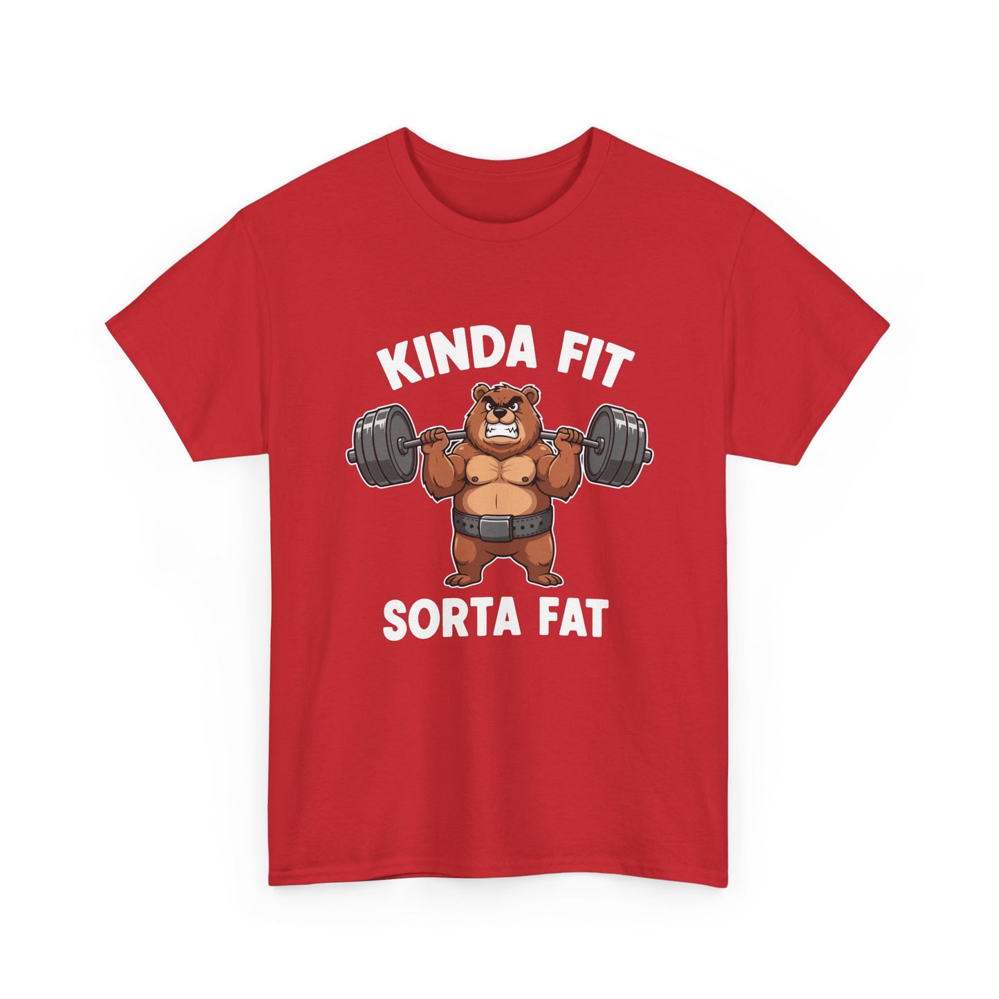 Kinda Fit Sorta Fat T-Shirt — Funny Bear Weightlifting Gym Tee