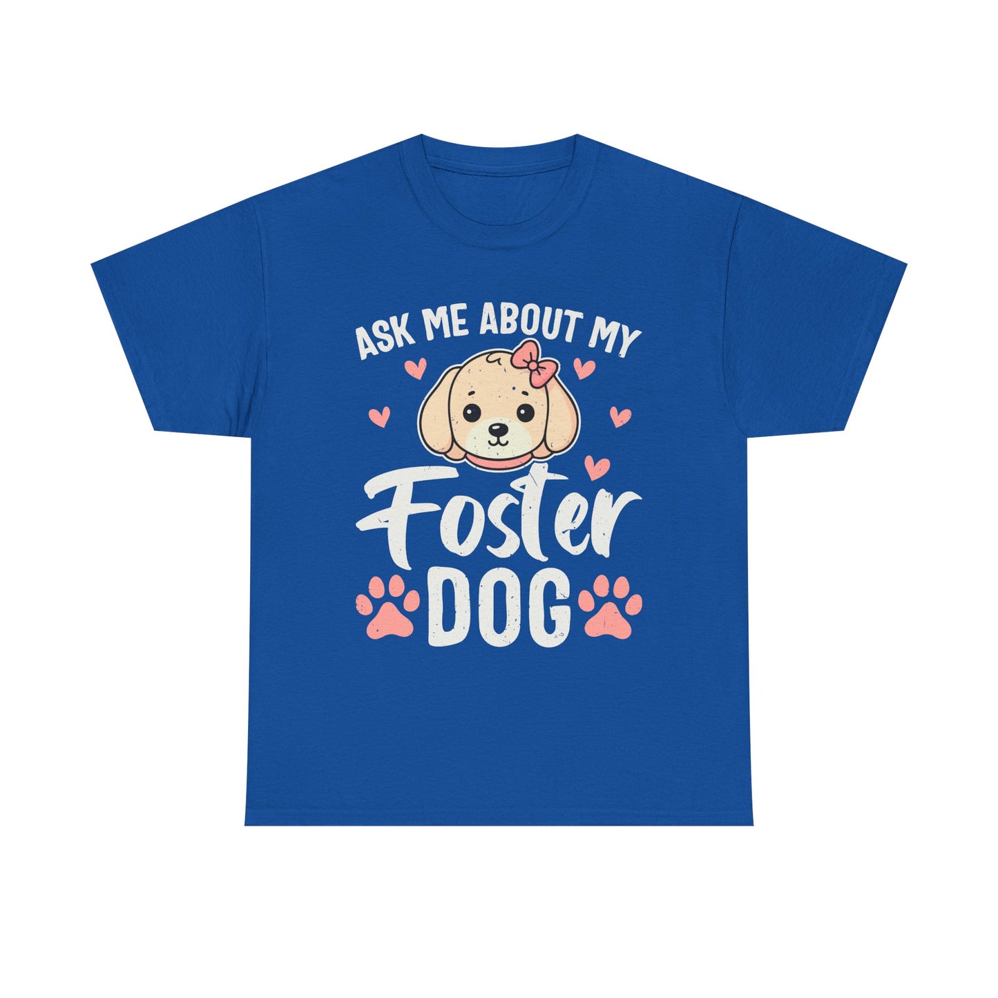 Ask Me About My Foster Dog T-Shirt — Cute Paw Print Rescue Tee