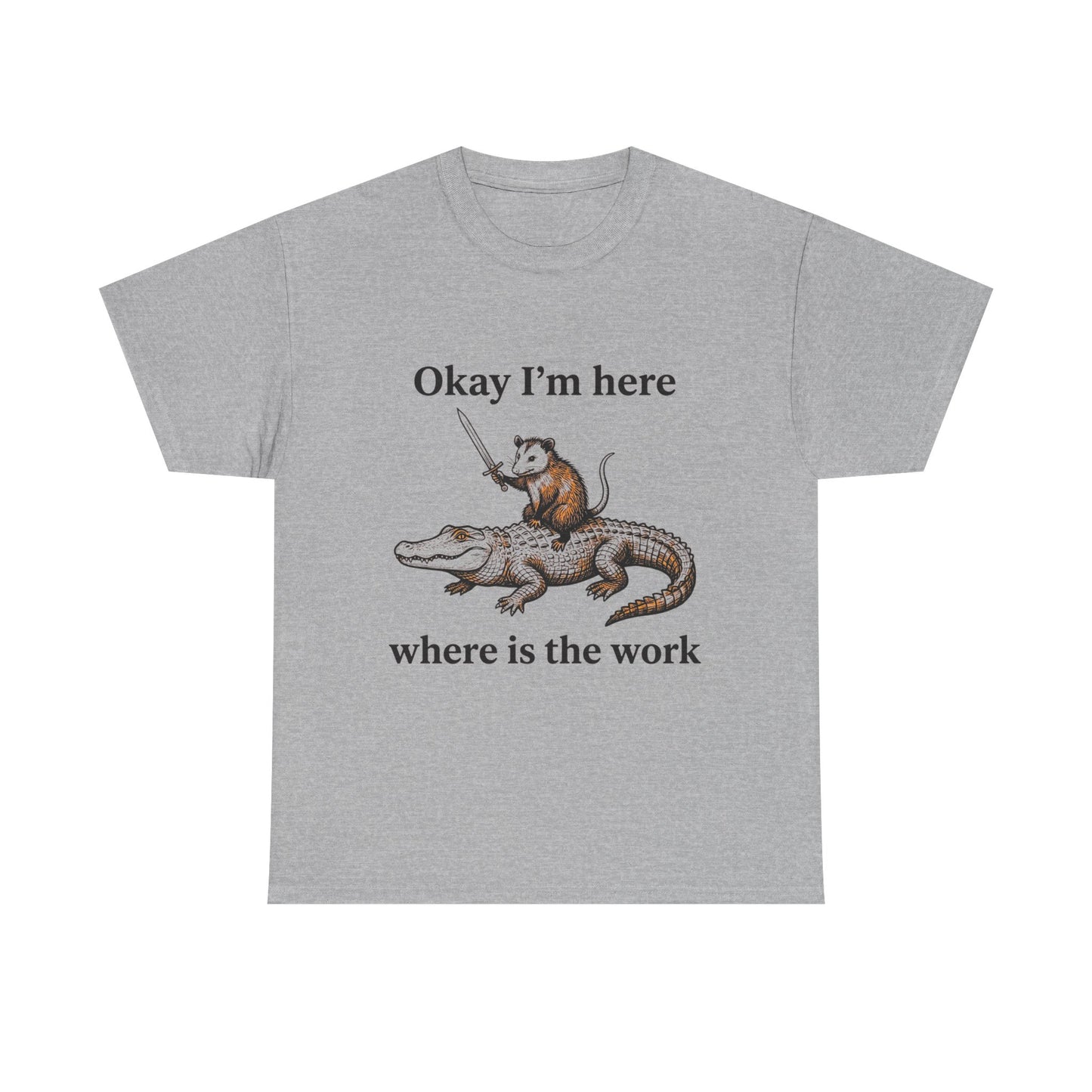 Okay I’m Here Where Is The Work T-Shirt — Funny Rat on Alligator Graphic Tee