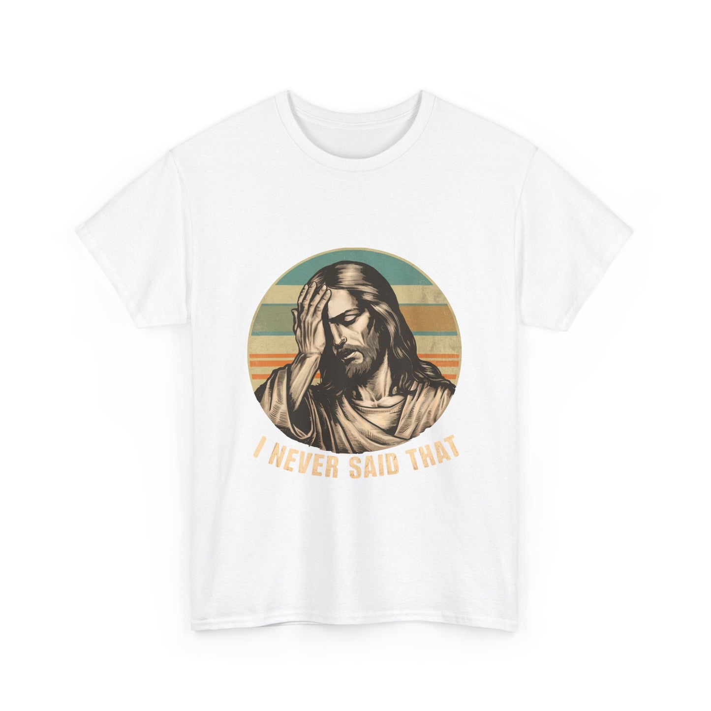 Jesus Facepalm T-Shirt — Vintage 'I Never Said That' Christian Humor Tee