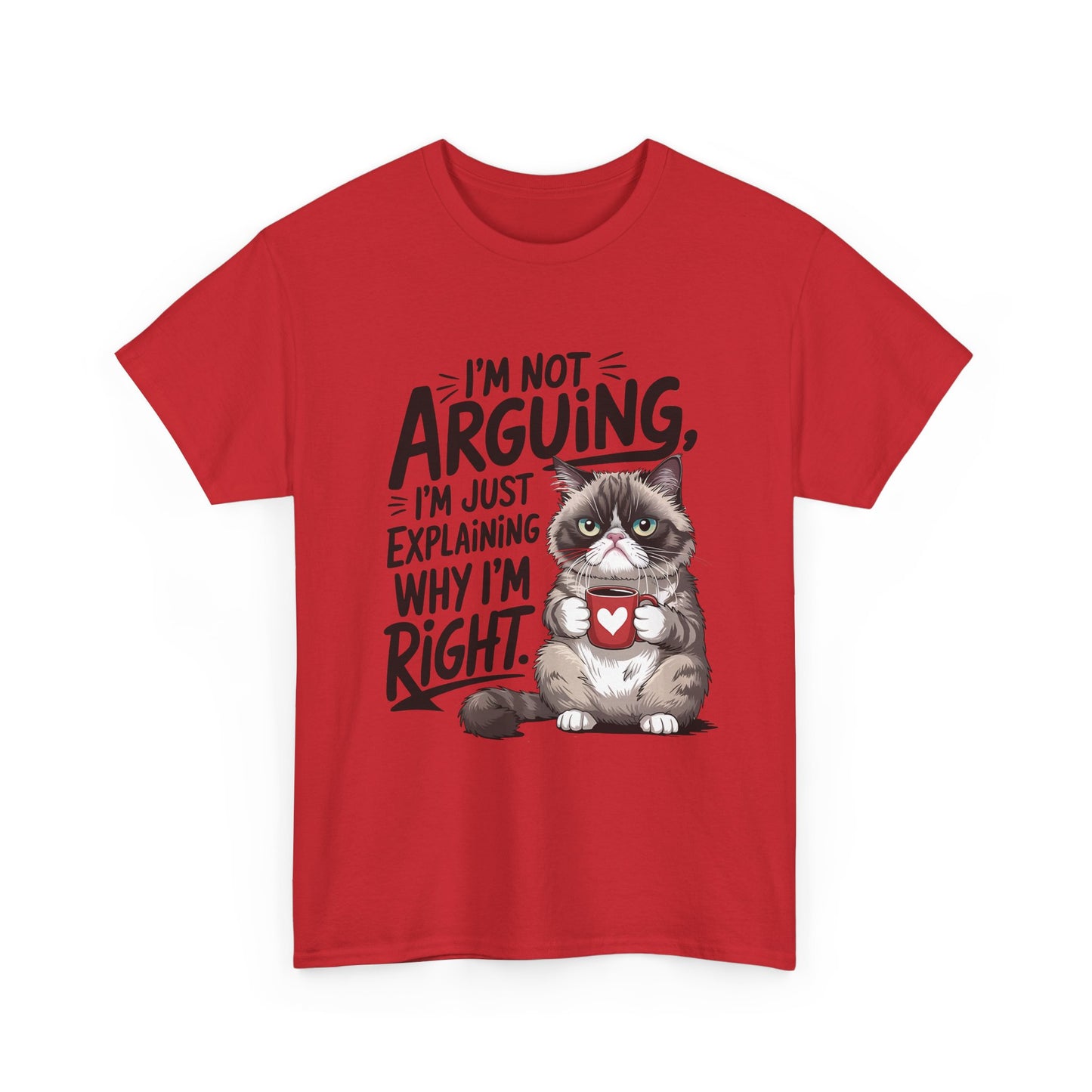 Cat T‑Shirt — "I'm Not Arguing, I'm Just Explaining Why I'm Right" Funny Graphic Tee