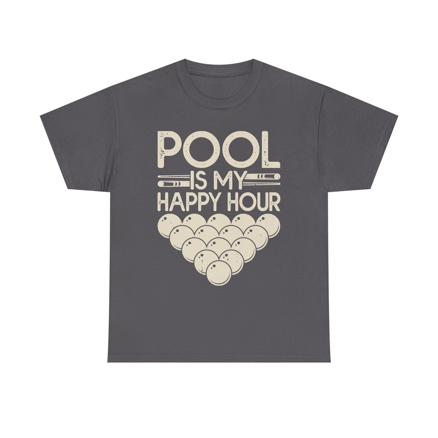 Pool Is My Happy Hour T-Shirt — Billiards Cue & Ball Graphic Tee