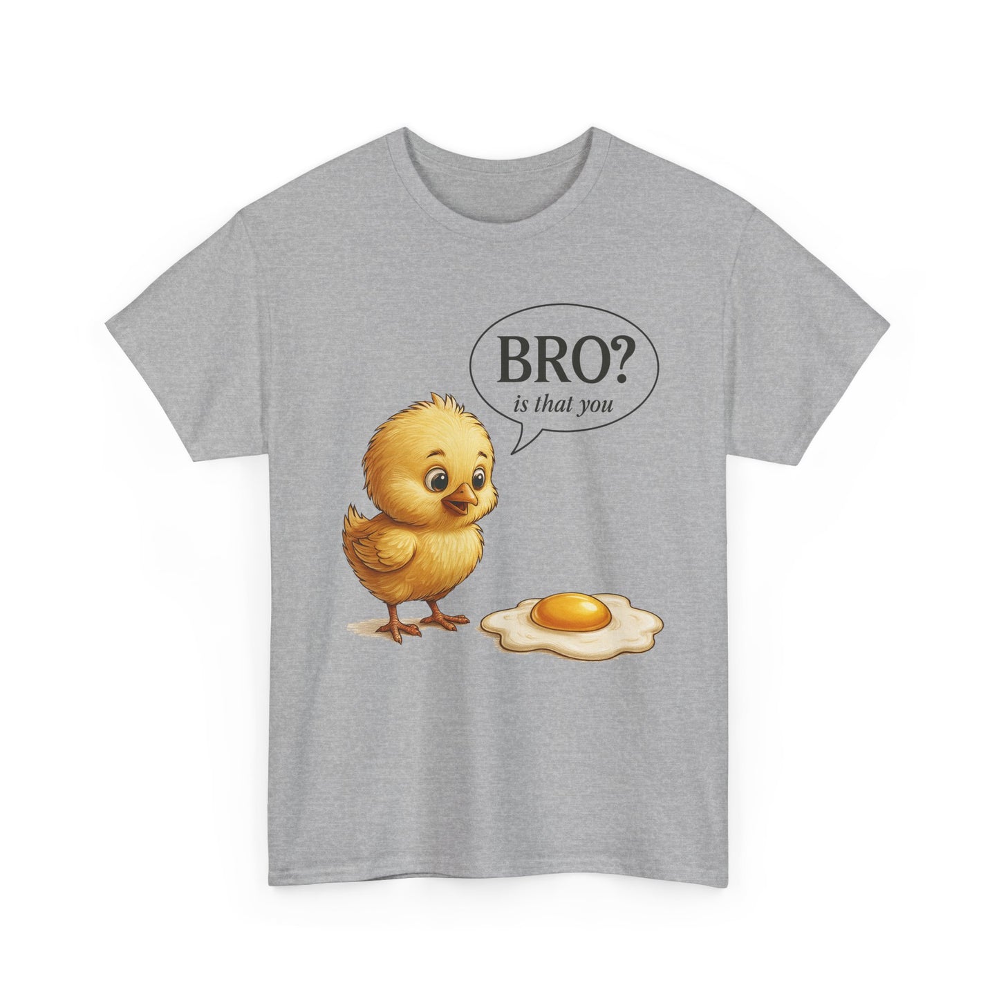 T-Shirt — Cute Chick Cartoon "Bro? Is That You" Funny Breakfast Tee