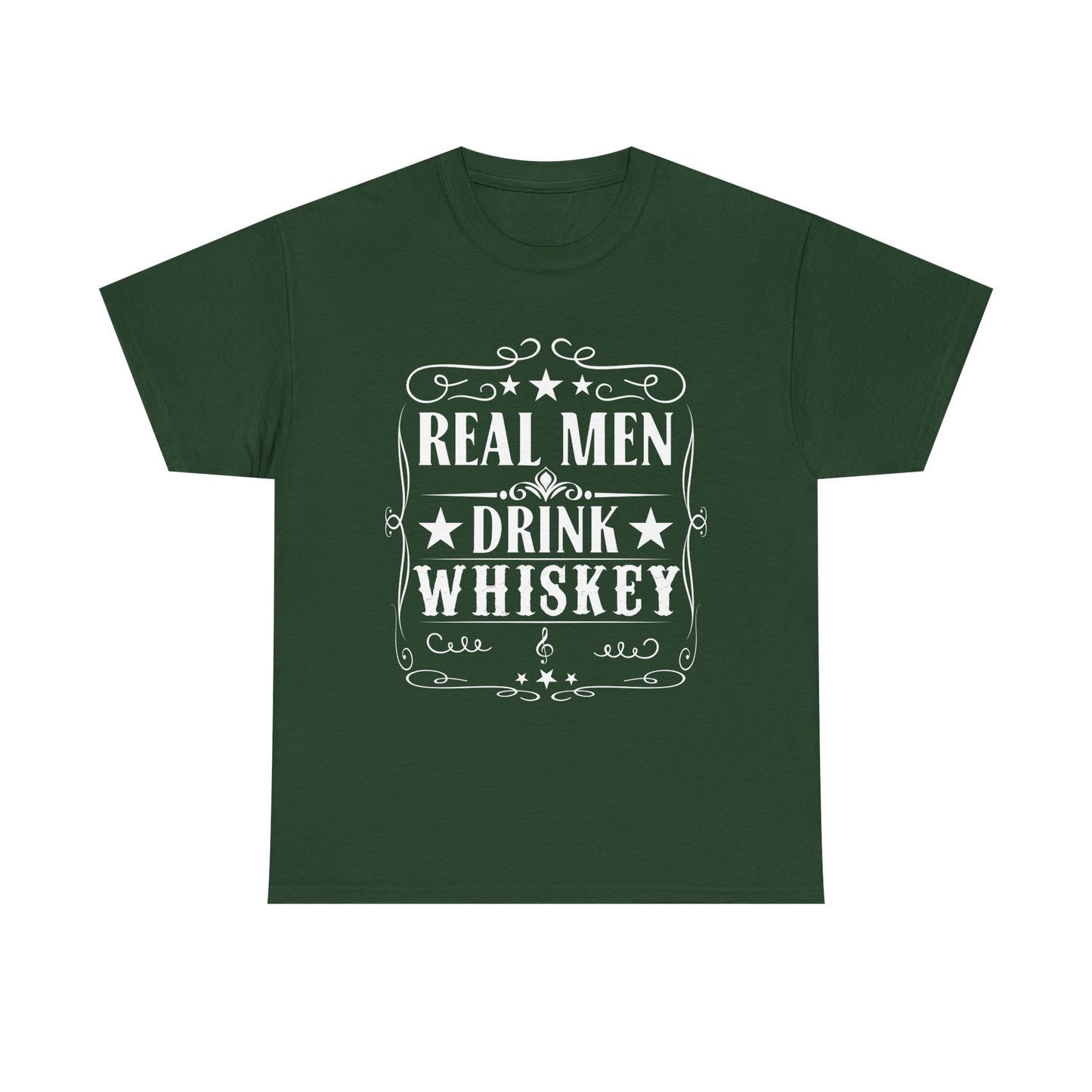 Real Men Drink Whiskey -Tee