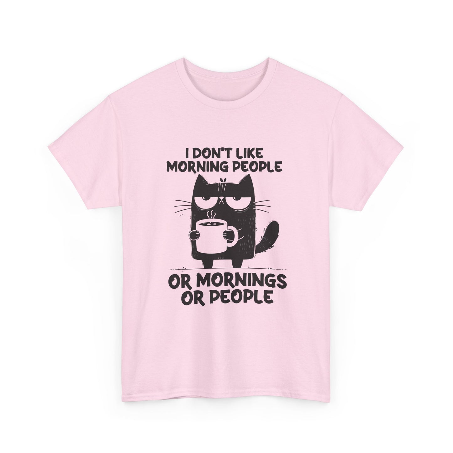 Funny Cat T-Shirt — "I Don't Like Morning People or Mornings or People" Coffee Tee