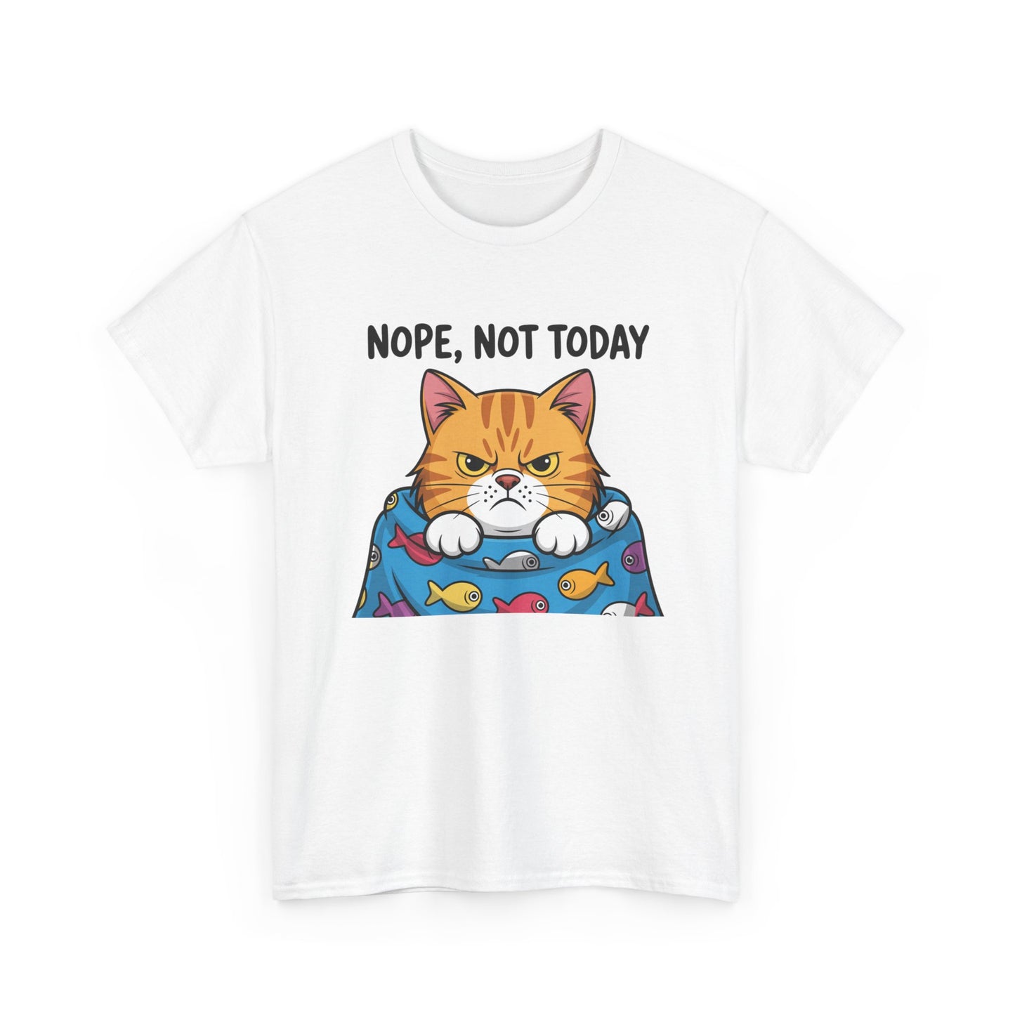 Nope, Not Today Cat T-Shirt